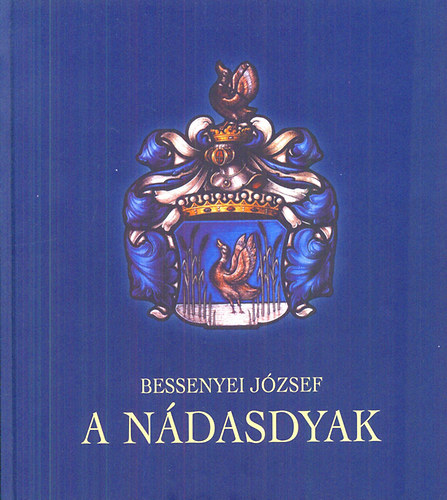 Bessenyei Jzsef - A Ndasdyak