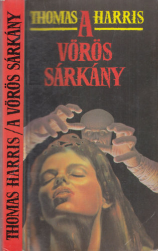 Thomas Harris - A Vörös Sárkány