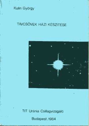 Kulin Gyrgy - Tvcsvek hzi ksztse