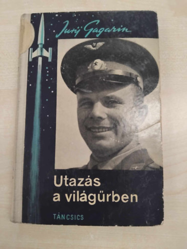 Jurij Gagarin - Utazs a vilgrben