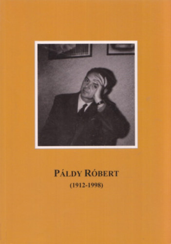 Varga Béla (szerk.) - Páldy Róbert (1912-1998)
