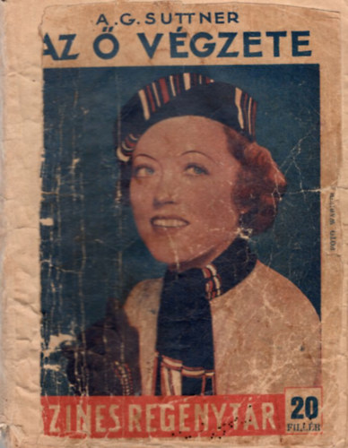 A. G. Suttner, Margittai Szaniszln (ford.) - Az  vgzete - Szines Regnytr 361. sz.