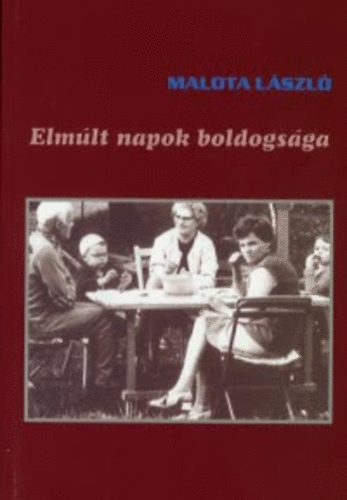 Malota Lszl - Elmlt napok boldogsga