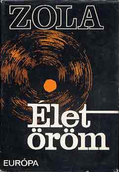 Émile Zola - Életöröm