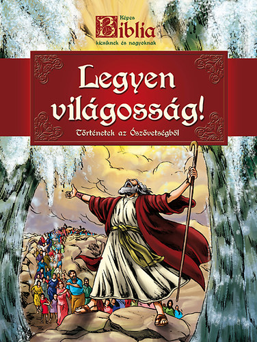Kpes Biblia - Legyen vilgossg