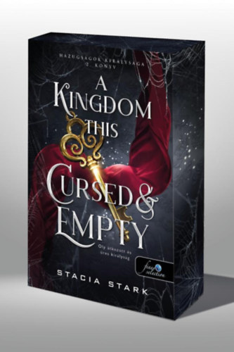 Stacia Stark - A Kingdom This Cursed and Empty - Oly átkozott és üres királyság