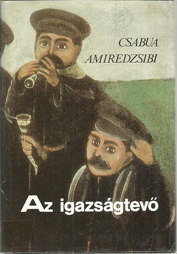 Csabua Amiredzsibi - Az igazságtevő
