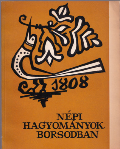 Bartha Lszl (szerk.) - Npi hagyomnyok Borsodban I.