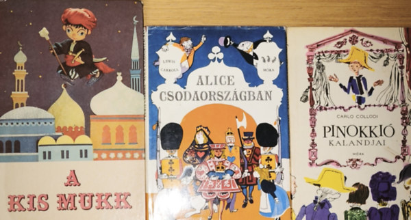 Wilhelm Hauff, Lewis Carroll, Carlo Collodi - 3db klasszikus meseknyv - Wilhelm Hauff-A kis Mukk, Lewis Carroll-Alice Csodaorszgban, Carlo Collodi-Pinokki kalandai