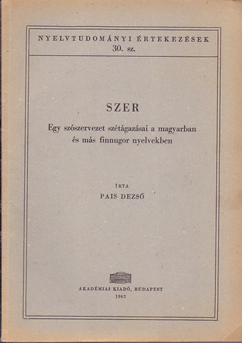 Pais Dezs - SZER - Egy szszervezet sztgazsai a magyarban s ms finnugor nyelvekben