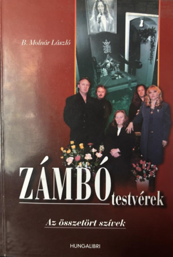 B. Molnár László - Zámbó testvérek (Az összetört szívek)