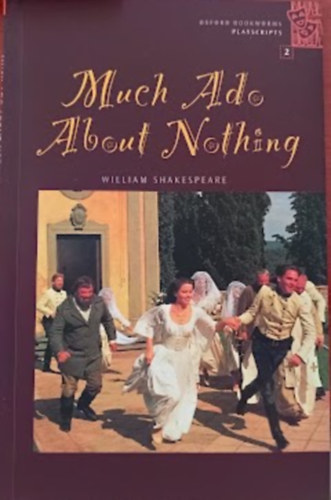 William Shakespeare, Alistair McCallum, Clare West - Much Ado about Nothing (Oxford Bookworms Playscripts 2)