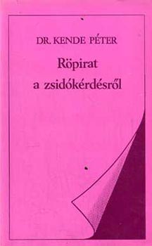 Dr. Kende Pter - Rpirat a zsidkrdsrl