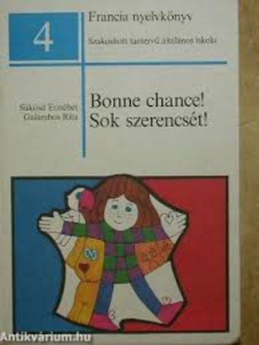 S�k�sd Erzs�bet-Galambos Rita - Bonne Chance! Sok szerencs�t! Francia nyelvk�nyv 4
