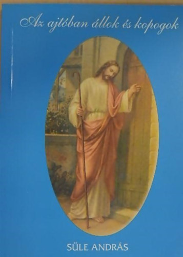 S�le Andr�s - Az ajt�ban �llok �s kopogok