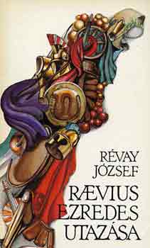 Rvay Jzsef - Raevius ezredes utazsa