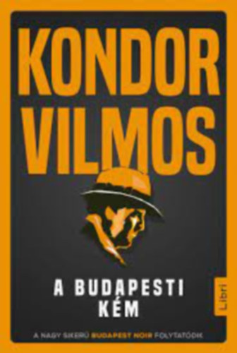 Kondor Vilmos - A budapesti kém