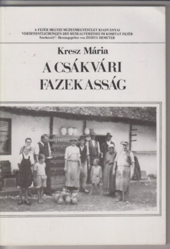 Kresz Mária - A csákvári fazekasság