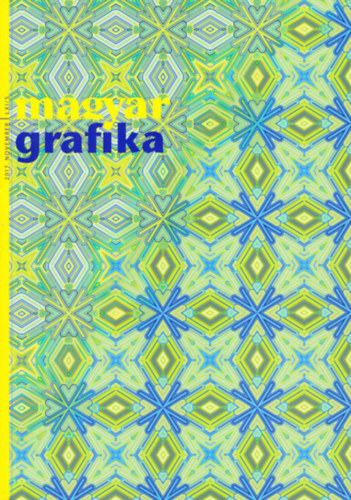 Faludi Viktria (Szerk.) - Magyar Grafika 2017. november LXI/5.