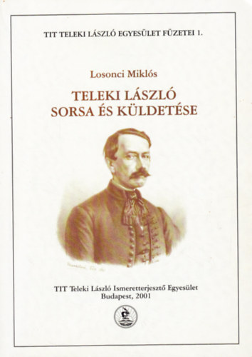 Losonci Miklós - Teleki László sorsa és küldetése