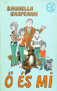 Brunella Gasperini - � �s mi - Egy feles�g feljegyz�sei
