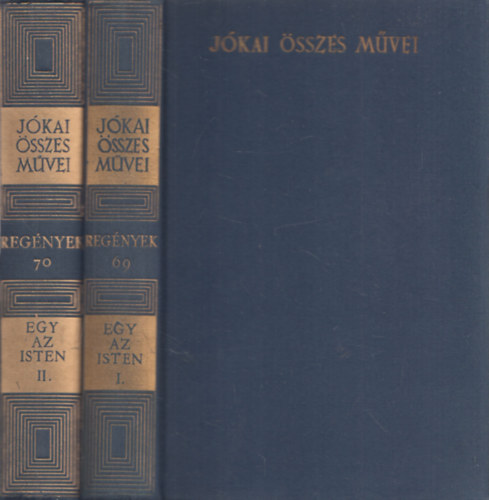 J�kai M�r - Egy az isten I-II. (J�kai m�r �sszes m�vei 69-70.) (kritikai kiad�s)