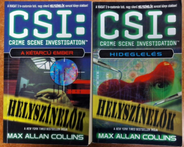 Max Allen Collins - 2db CSI: Hideglel�s (Helysz�nel�k)+CSI: Helysz�nel�k - A k�tarc� ember