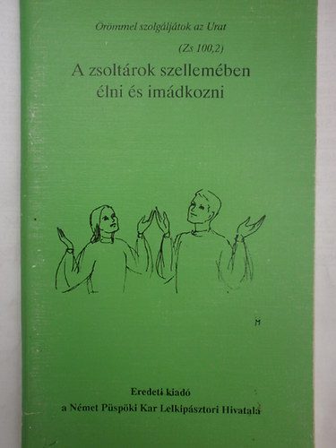Dr. Otto Knoch - A zsoltárok szellemében élni és imádkozni