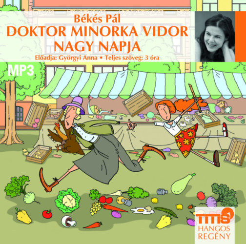 Bks Pl, Gyrgyi Anna - Doktor Minorka Vidor nagy napja - Hangosknyv