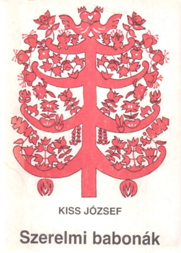 Kiss Jzsef - Szerelmi babonk