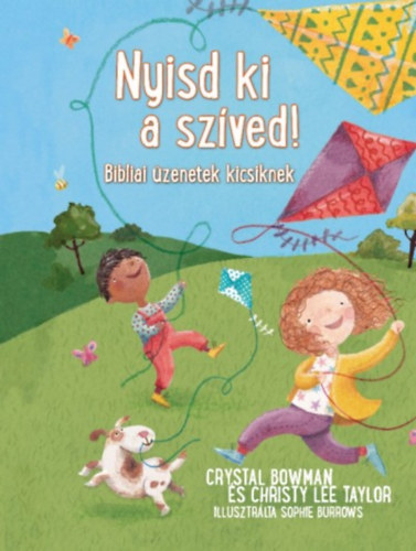 Crystal Bowman, Christy Lee Taylor - Nyisd ki a szíved!