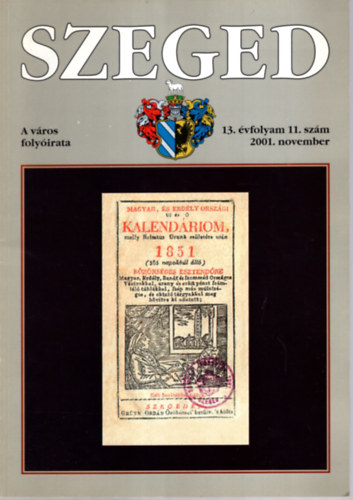 Zombori Mih�ly - SZEGED. A v�ros foly�irata. 13. �vfolyam, 11. sz�m, 2001. november.