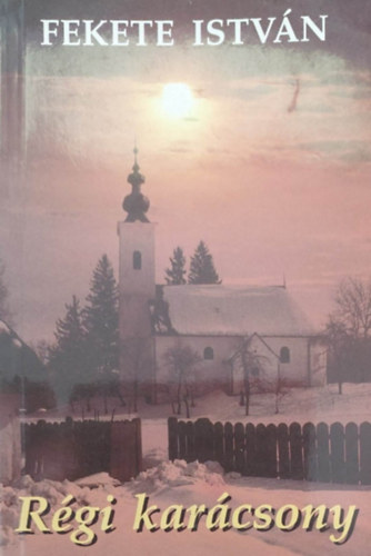Fekete Istvn - Rgi karcsony