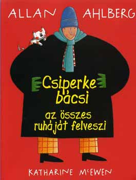 Allan Ahlberg - Csiperke b�csi az �sszes ruh�j�t felveszi