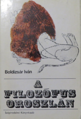 Boldizs�r Iv�n - A filoz�fus oroszl�n