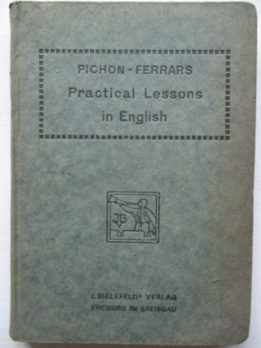 J.E. Pichon - Practical lessons in eglish