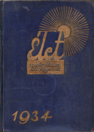 Élet - Szépirodalmi heti folyóirat 1934. (XXV. évf.)