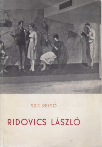 Szíj Rezső - Ridovics László