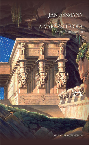 Jan Assmann - A var�zsfuvola - Opera �s miszt�rium