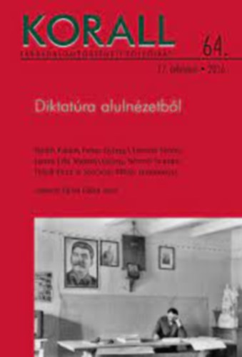 Czoch Gbor (szerk.) - Korall 17. vfolyam 64. szm - Diktatra alulnzetbl