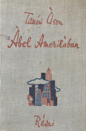 Tamási Áron - Ábel Amerikában