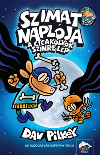 Dav Pilkey - Szimat napl�ja - A Cicak�ly�k sz�nre l�p