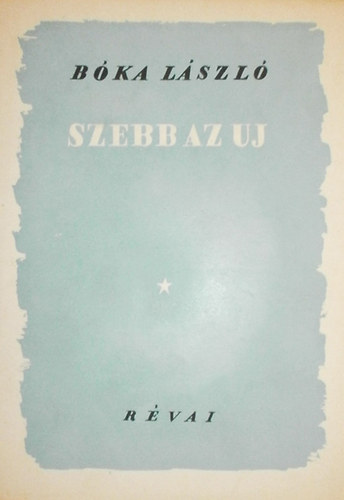 Bóka László - Szebb az új