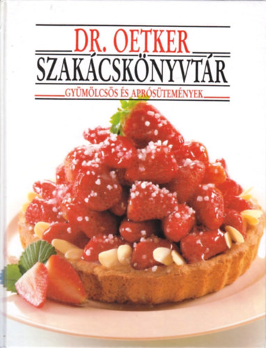 Grafo Kiad� - Dr. Oetker szak�csk�nyvt�r-gy�m�lcs�s �s apr�s�tem�nyek