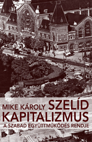Mike Kroly - Szeld kapitalizmus