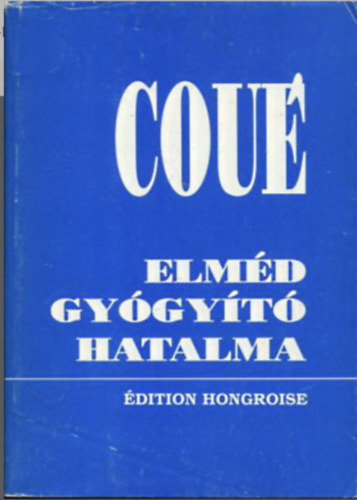 Emil Cou� - Elm�d gy�gy�t� hatalma