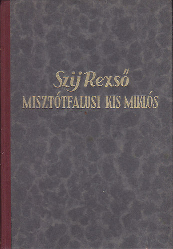Szij Rezső - Misztótfalusi Kis Miklós