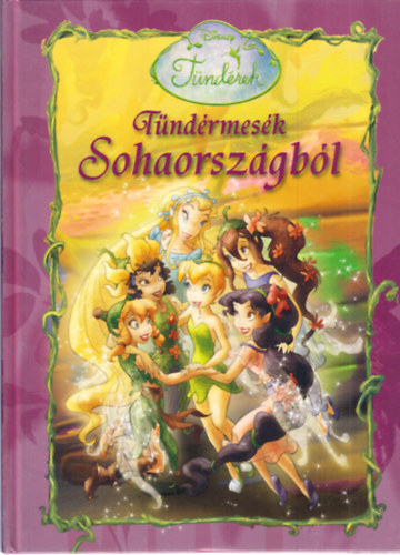Tündérmesék Sohaországból (Disney Tündérek)