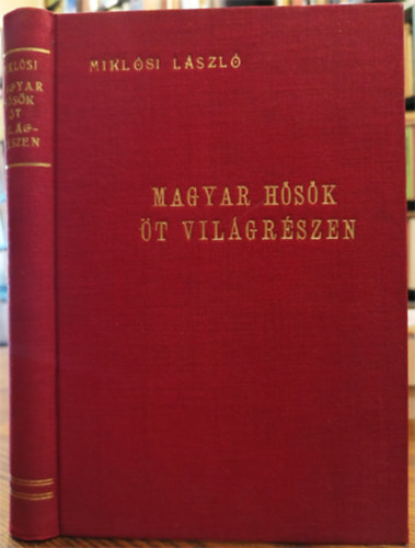 Miklsi Lszl - Magyar hsk t vilgrszen