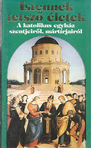 Istennek tetsz letek - A katolikus egyhz szentjeirl, mrtrjairl V.